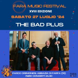 FaraMusicFestival_XVIIIEdizione_27lug_TheBadPlus